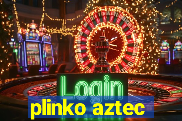 plinko aztec